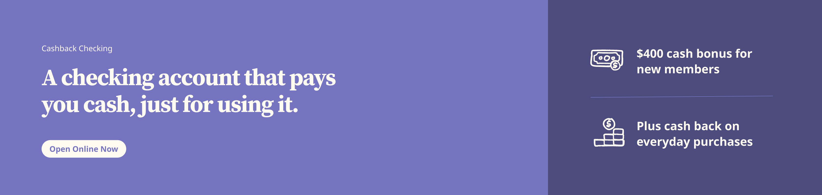 A checking account that pays you cash, just for using it.