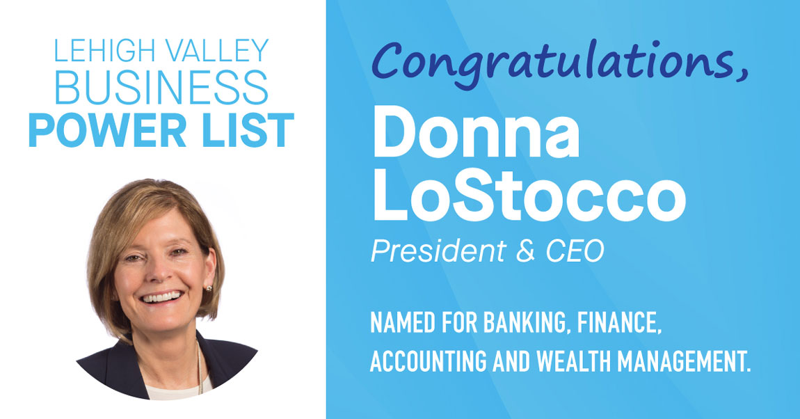 Lehigh Valley Business Power List, Congratulations Donna LoStocco
